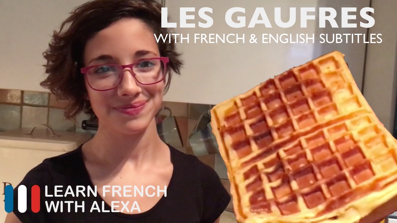 French Waffles - Les Gaufres (French Lesson with Alexa)