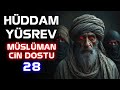 Hüddam Yüsrev 28.Bölüm - Müslüman Cin Dostu | Korku Hikayeleri | Hüddam | Paranormal