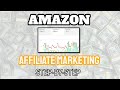 Amazon Affiliate Marketing [Step By Step] Tutorial For Beginners