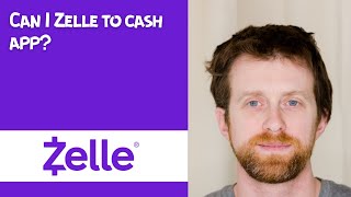 Can I Zelle to cash app