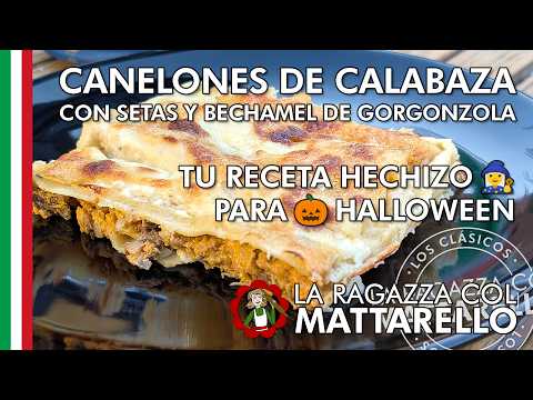 Canelones de calabaza y setas con bechamel de gorgonzola para Halloween ~ Primeros Recetas ~ La ragazza col mattarello Canelones de calabaza y setas con bechamel de gorgonzola para Halloween ~ Primeros Recetas ~ La ragazza col mattarello