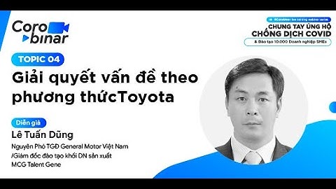 #Corobinar - Topic 4: Giải quyết vấn đề theo phương thức Toyota | Ứng dụng Kaizen vào doanh nghiệp