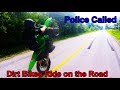 Dirt Bike Road Wheelies Gets Cops Called