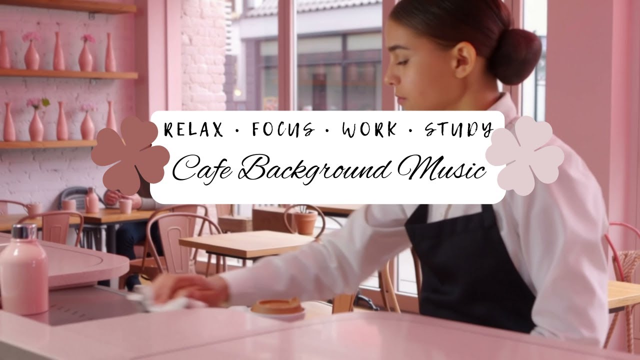 Quiet Daily Cafe Background Music for Relax & Focus ☕🌸 | Cafe Note Ambience