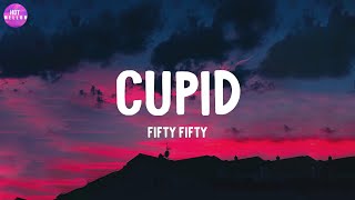 Cupid - Fifty Fifty / Unstoppable, Can I Be Him,...(Mix)