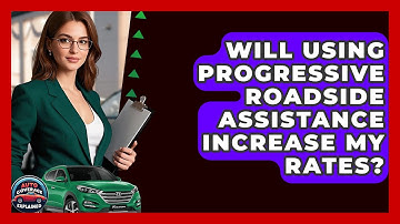 Will Using Progressive Roadside Assistance Increase My Rates? - Auto Coverage Explained