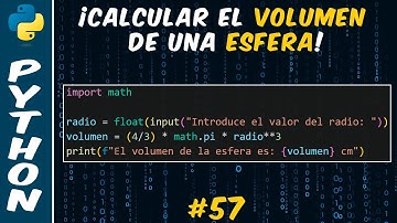 Cómo CALCULAR el VOLUMEN de una ESFERA en Python | #57