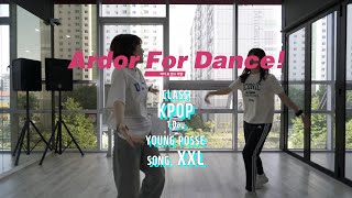 영파씨 (YOUNG POSSE) - XXL DANCE COVER | 1 Day Kpop Dance Class | 아더포 뮤직&댄스 봉선점 학원