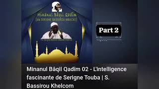 Minanul baaqil Qadiim Parti 02 ak Sëriñ Basiiru Mbàkke Xelkoom 