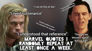 Best Marvel quotes I repeat randomly at least once a week.