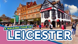 LEICESTER | Walking tour of Leicester City Centre