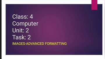 Computer Digital world book 3... Unit No:2﻿ Topic:Task No:2 "Images Advanced Formatting" Page No: 35