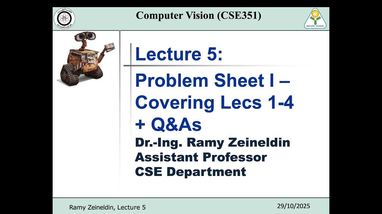 Lec 5: Sheet 1, Q&A | CSE351 Computer Vision | Fall 2025