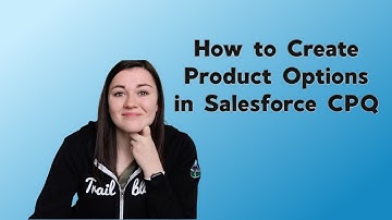 Salesforce CPQ - How to Create Product Options