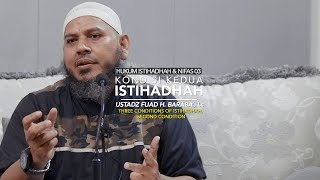 Kondisi Kedua Dari Istihadhah - Hukum Istihadhah Dan Nifas 03 - Ust Fuad H. Baraba', Lc