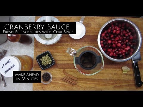 Cranberry Sauce From Fresh Berries + Bonus Chai Spice Flavours