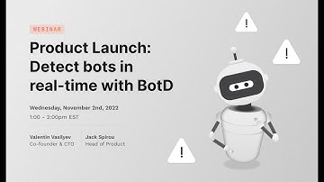 Product Launch: Detect Bots in Real-Time with BotD