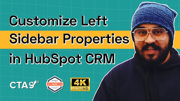 How to Customize Left Sidebar Properties in HubSpot CRM