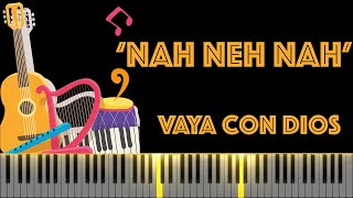 Vaya con dios - Nah neh nah - Piano Tutorial