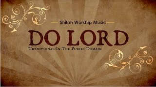 "Do Lord" Classic Bluegrass Gospel Hymn-Chords& Lyrics chords