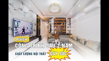 Ngôi Nhà Sau 2 Năm Sử Dụng | Chất Lượng Công Trình Ra Sao?
