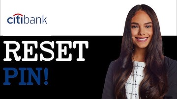 How To Reset Your Citibank Credit Card Pin (2025)