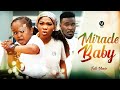 MIRACLE BABY (Full Movie) Ebube Obio/Chinenye Nnebe/Slik 2022 Latest Nigerian Nollywood Full Movie