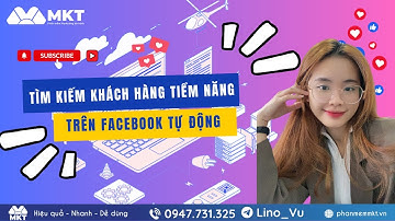 Cách tìm kiếm khách hàng tiềm năng trên Facebook | Tool quét data khách hàng tự động
