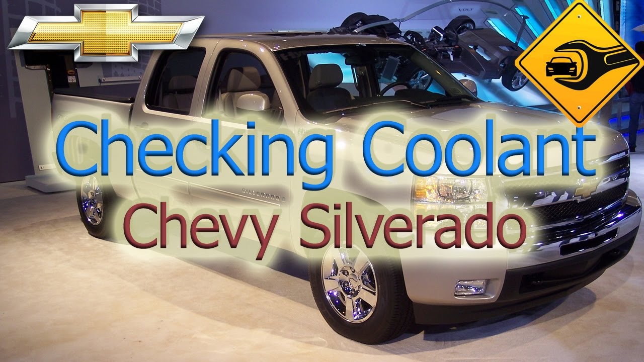 Checking Coolant | Chevy Silverado - YouTube