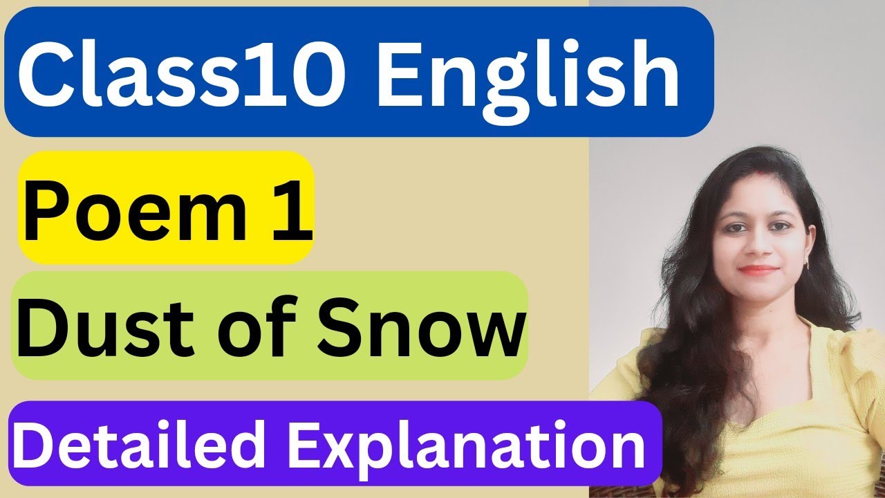 Dust of snow poem 1 class 10th with explanation of poetic devices and