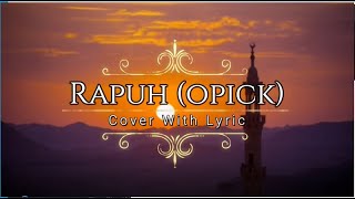 RAPUH (Opick) Cover Lyric || No Copyright