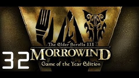 The Elder Scrolls III: Morrowind | Part 32: Not a Very Friendly Town