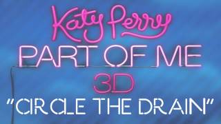 Katy Perry Part Of Me Circle The Drain Lyrics
