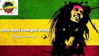 Satu Hati sampai mati Reggae Ska cover (MOMON OFFICIAL)