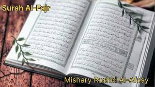 Surah Al-Fajr (Mishary Rashid Al-Afasy)@alafasy