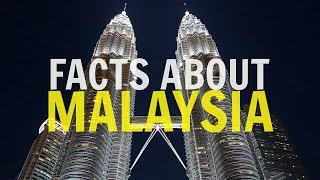 TOP 10 FACTS ABOUT MALAYSIA!