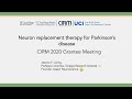 Neuron Replacement Therapy for Parkinson's Disease - Jeanne Loring