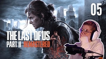 This hurts 😭 | The Last of Us Part II Remastered Unspoiled First Playthrough | Episode 5