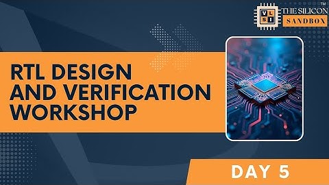 Day 5 | Introduction to UVM(Universal Verification Methodology) | RTL Design & Verification Workshop
