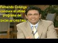 Fernando Colunga conduce el último  "SHOW de CRISTINA"  (completo)