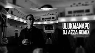 Ulukmanapo - Здравствуй, моя улица (DJ AZZA Remix)