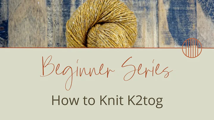 How to Knit 2 Together or K2tog - Ultimate Knitting Guide for Beginners Pt. 2