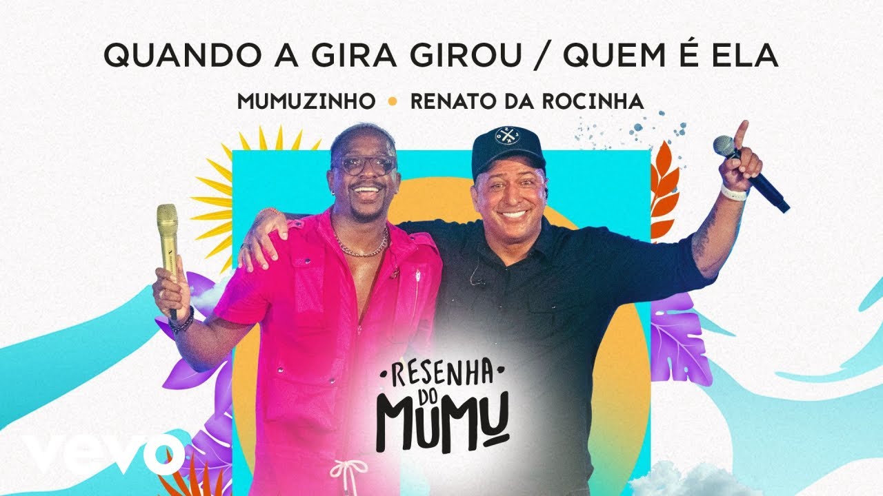 Mumuzinho, Renato Da Rocinha - Quando A Gira Girou / Quem É.