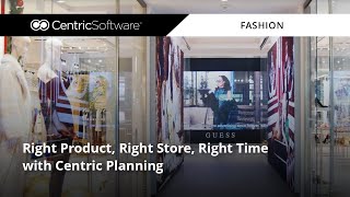Right Product, Right Store, Right Time with Centric Planning