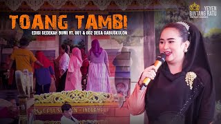 TOANG TAMBI | SANDIWARA BINTANG RATU SENDRA EDISI 2023 | SEDEKAH BUMI RT 001/002 GABUSKULON