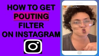 HOW TO GET POUTING FILTER ON INSTAGRAM  | DUCK FACE FILTER INSTAGRAM | PILLOW FACE FILTER  INSTAGRAM screenshot 2
