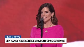 Rep. Nancy Mace says she is considering a run for South Carolina governor