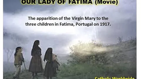 The Miracle of Our Lady of Fatima (Full Movie) - Blessed Virgin Mary Apparition