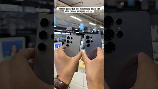 S25 Ultra Vs S24 Ultra Camera Test Galaxy S25 Ultra Galaxy S24 Ultra