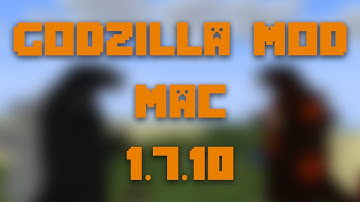 How to Install the Godzilla Mod for Minecraft 1.7.10 [Mac]